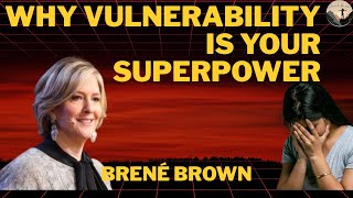 Why Vulnerability Is Your Superpower || BRENE BROWN