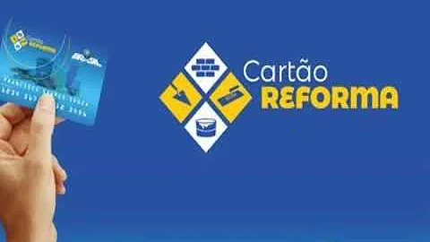 Onde solicitar o Cartão Reforma?