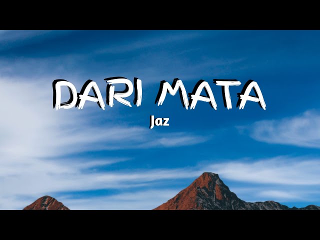 Dari Mata  - Jaz Lyrics class=