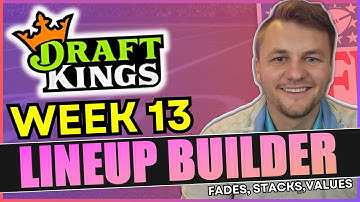 NFL DFS: Week 13 Lineup Builder [Core Plays, Values, Fades, GPP Builders, and GPP Plays]