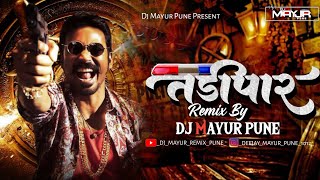Tadipar तडपर Instagram Viral Mix Remix By Dj Mayur Pune