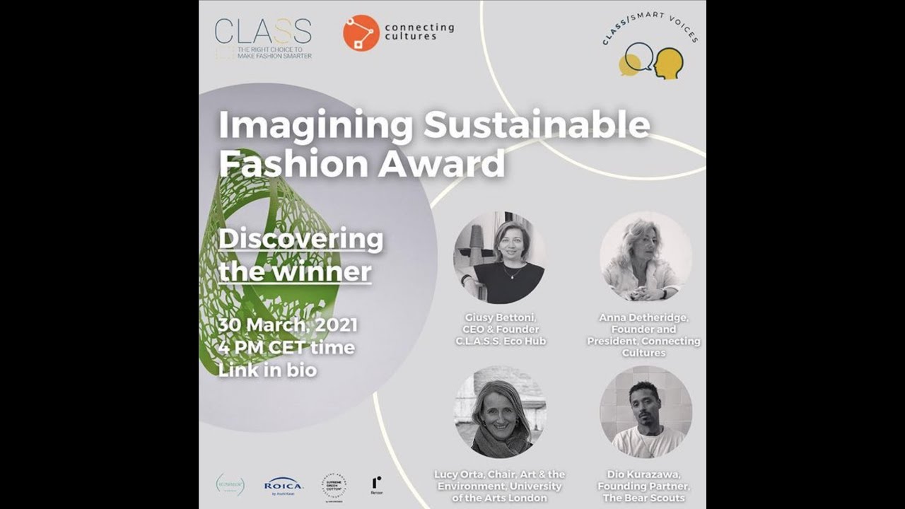 C L A S S Smart Voices 4 2021 IMAGINING SUSTAINABLE FASHION AWARD ANNOUNCING THE WINNER 