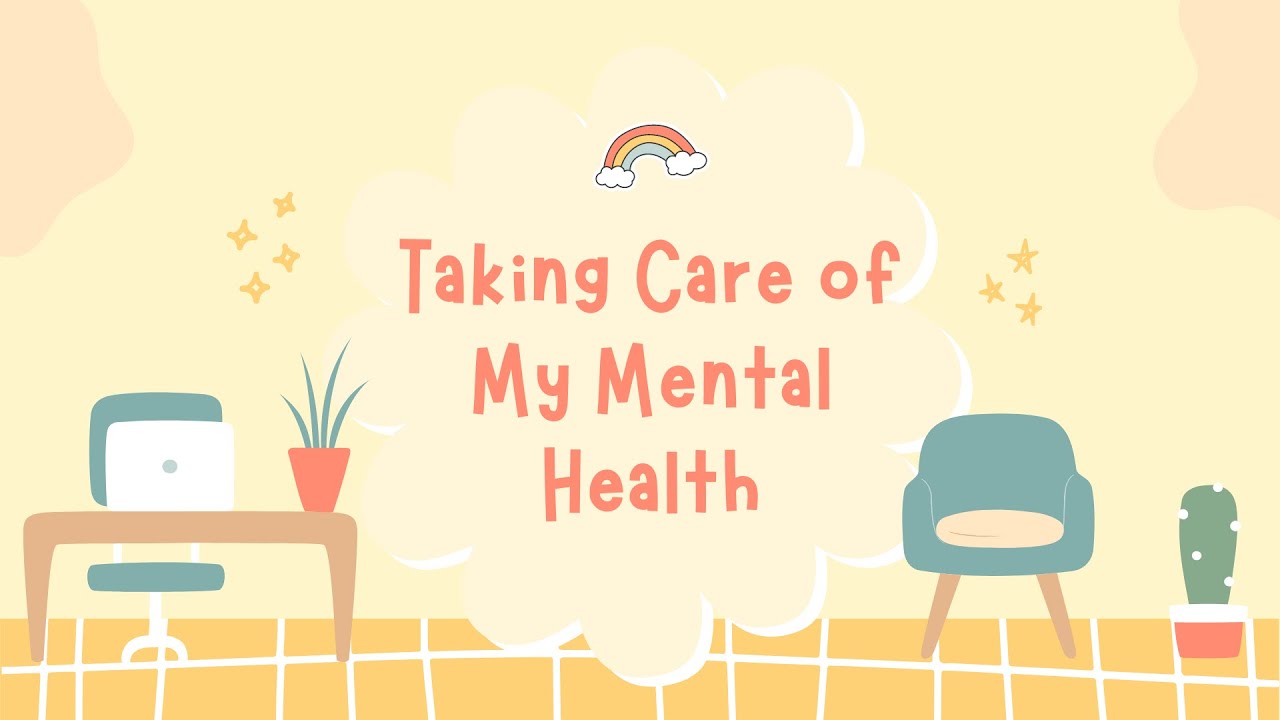 Taking Care of My Mental Health - YouTube