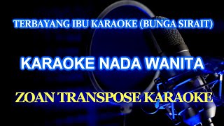 Terbayang ibu karaoke Versi Bunga Sirait #ZoanTransposeKaraoke