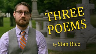 Three Poems by Stan Rice (Graveyard Poetry)