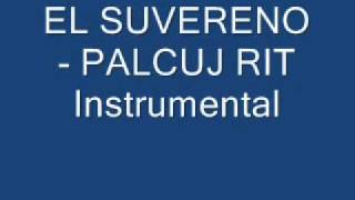 El Suvereno - Palcuj rit (Instrumental)