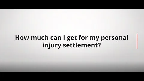 How Much Can I Get For My Personal Injury Settleme...