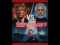 Modi vs Trump - The End of "Business as Usual"? Trump Greenlights 500% Tariff Threat | 50% to 500%?