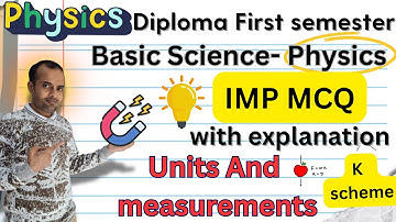 basic science physics IMP questions mcq diploma first semester ,units and measurements