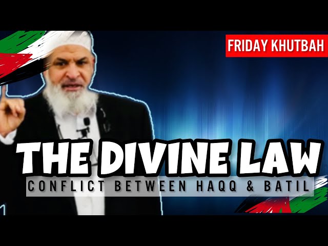 The Divine Law | Conflict Between Haqq & Batil || Friday Khutbah ||  Sh. Karim AbuZaid class=