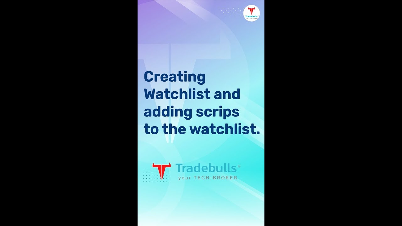 How to create a watchlist and add scrip in Tradebulls Touch 2 0?