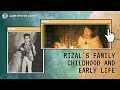 Rizals family childhood and early education