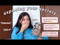 EXPOSING YOUR SECRETS *jUicY aF*