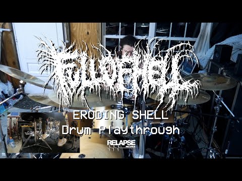 FULL OF HELL - "Eroding Shell" Drum Playthrough