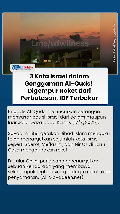 3 Kota Israel dalam Genggaman Al-Quds, Digempur Roket dari Perbatasan hingga IDF Terbakar di Tank