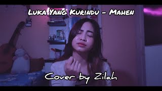 Download lagu Luka Yang Kurindu - Mahen | Zilah Cover