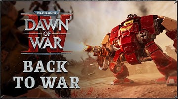 Warhammer 40,000: Dawn of War IV – "Back to War" In-Engine Trailer | PC Gaming Show Tokyo Direct