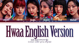 (English Version) G-IDLE 여자)아이들 - 'HWAA' Lyrics [Color Coded lyrics/Eng]