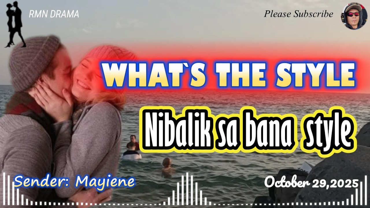 WHAT'S THE STYLE | NIBALIK SA BANA STYLE | SENDER: MAYIENE | OCTOBER 29,2025 | RMN DRAMA