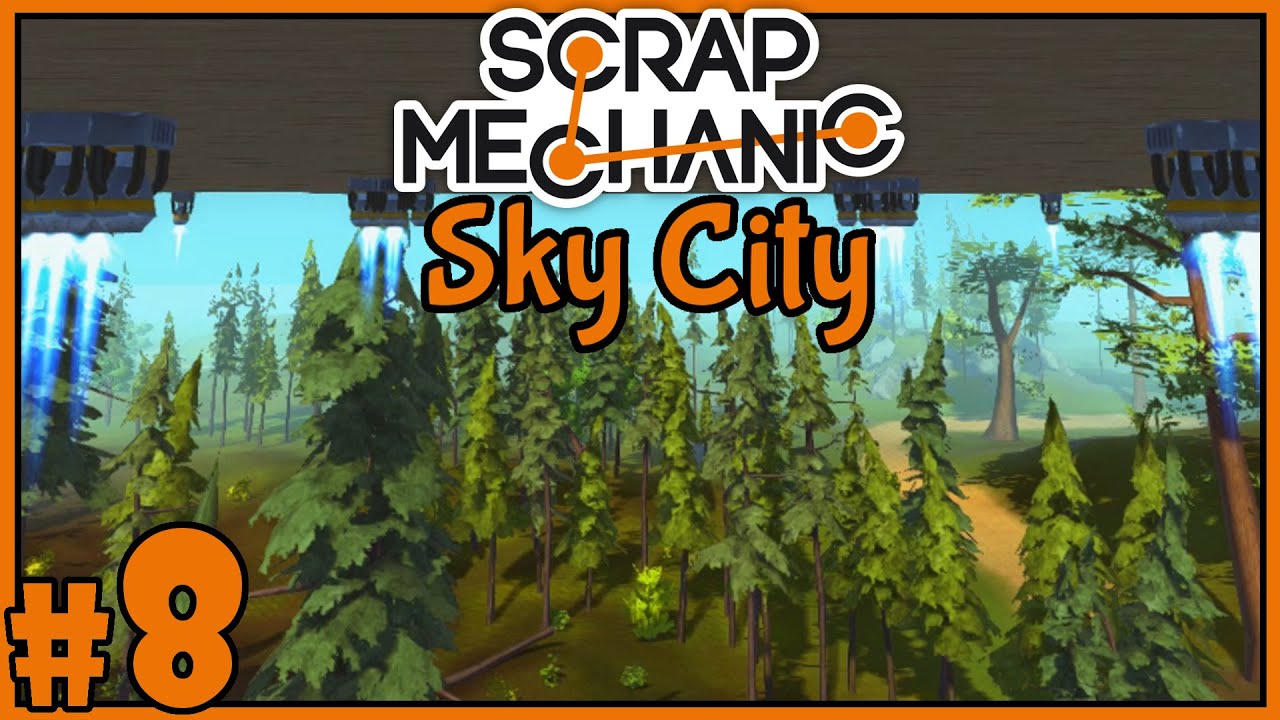 Flight Stabilizers - Scrap Mechanic Sky City - Part 8 [Let's Play Scrap Mechanic Gameplay]