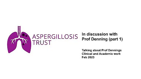 Aspergillosis Trusts in discussion with Prof Denning (1/2)