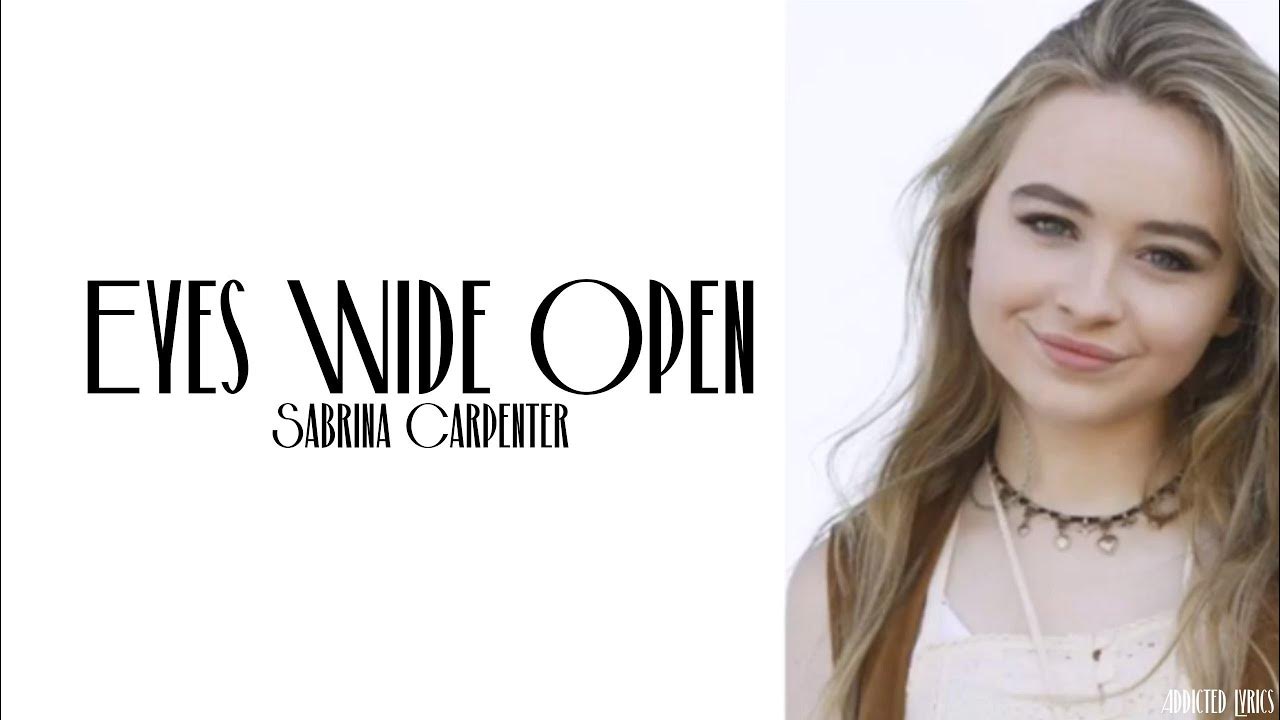 Sabrina Carpenter Eyes Wide Open (Lyrics) YouTube