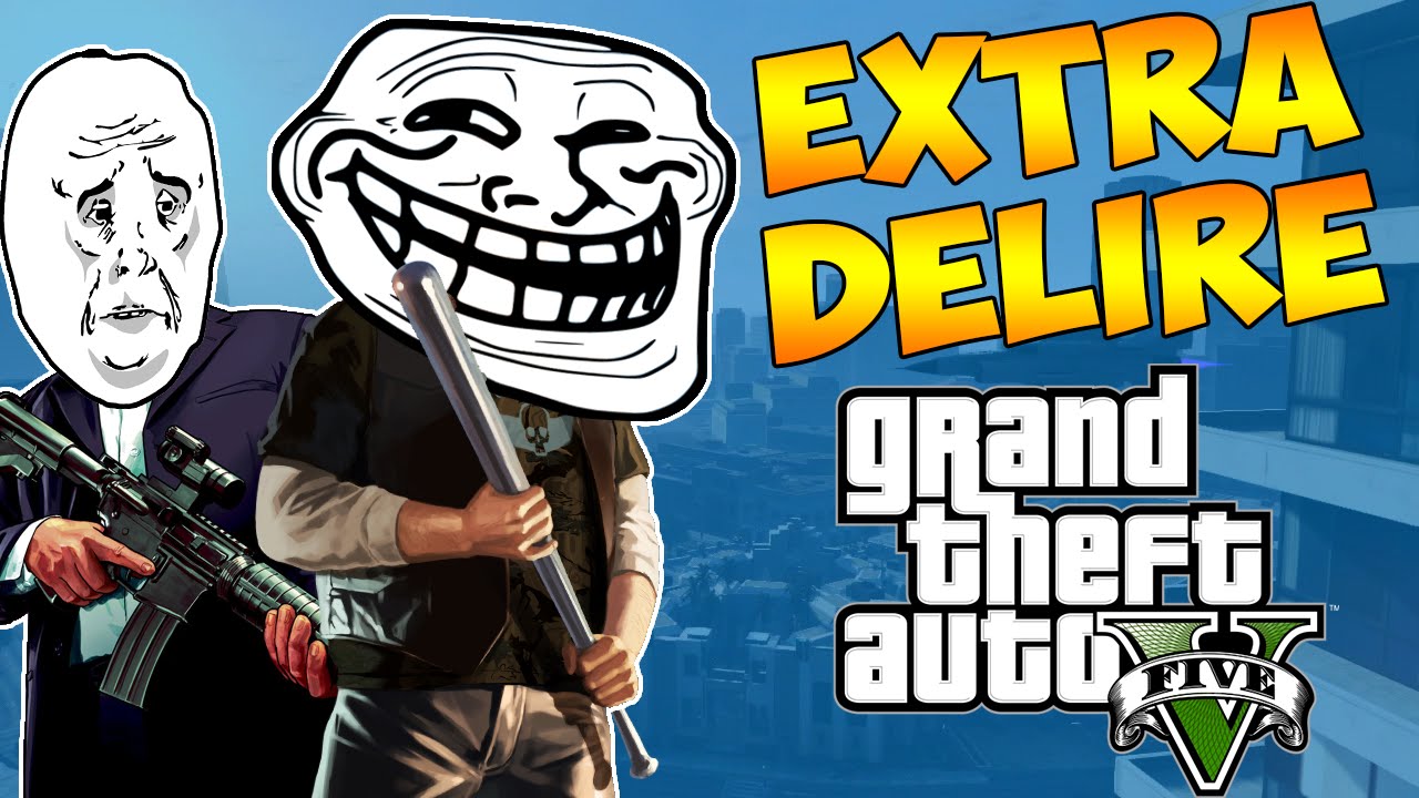 EXTRA DÉLIRE GTA 5 - #1