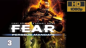 F.E.A.R. Perseus Mandate | Playthrough | Part 3 | No Commentary | PC