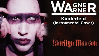 Video thumbnail of "「Instrumental Cover」Marilyn Manson – Kinderfeld"
