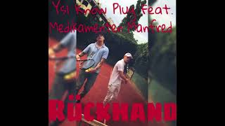 Why SL Know Plug Ft. Medikamenten Manfred - Rückhand