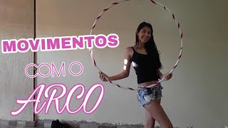 MOVIMENTOS INICIANTES COM O ARCO - GINÁSTICA RÍTMICA