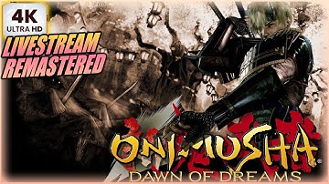 ONIMUSHA DAWN OF DREAMS Remastered - Normal Difficulty Livestream Part 1 (4K/60FPS)