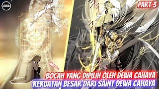 BOCAH YANG DIPILIH DEWI CAHAYA UNTUK JADI MALAIKAT TERKUAT❗PART 3❗