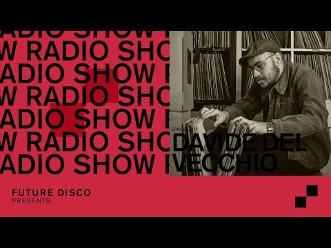 Future Disco Radio - 311 - Davide Del Vecchio Guest Mix