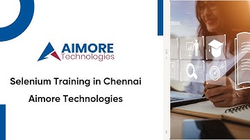Selenium Training in Chennai - Aimore Technologies