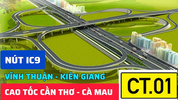 CẦU VƯỢT CAO TỐC CẦN THƠ - CÀ MAU TẠI NÚT IC9 HUYỆN VĨNH THUẬN, TỈNH KIÊN GIANG