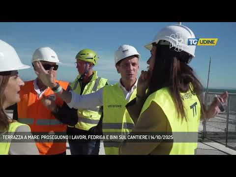 TERRAZZA A MARE: PROSEGUONO I LAVORI, FEDRIGA E BINI SUL CANTIERE | 14/10/2025