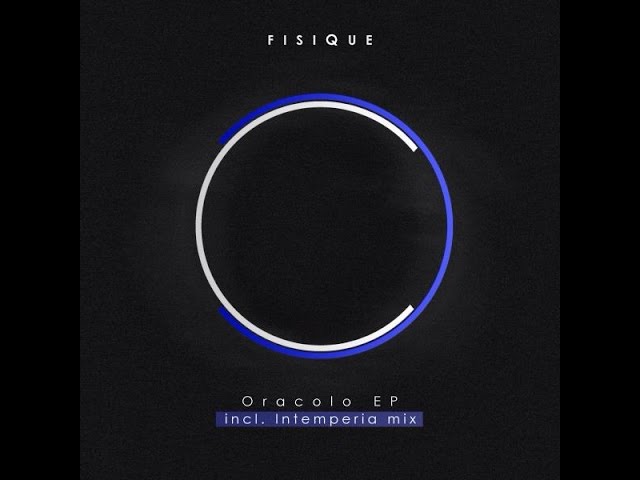 Watch Fisique - Intemperia Original Mix on YouTube Watch Fisique - Intemperia Original Mix on YouTube