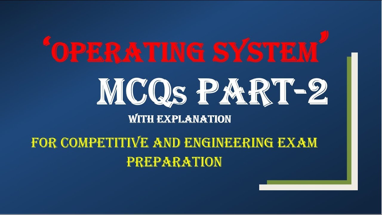 OS MCQ | Part 2 | Operating System MCQ | Multiple Choice Questions & Answers with Explanation