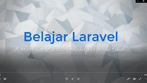 2. Membuat Migration dan Model Laravel