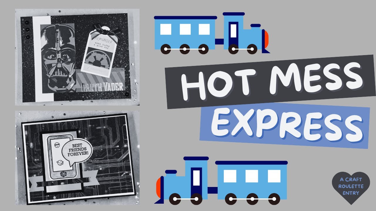Hot Mess Express - A Craft Roulette Entry, Episode 265