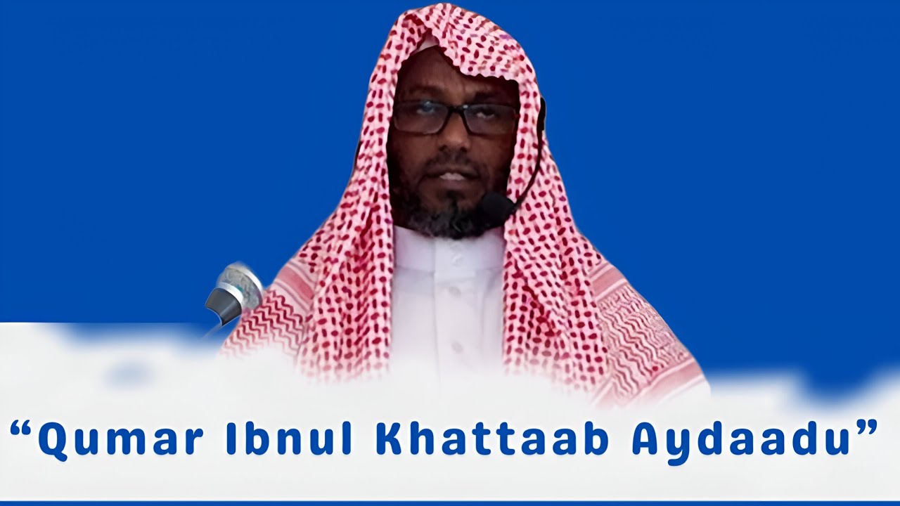“Qumar Ibnul khataab Aydaadu” #shekh_qali_qabdalla #afarkassismedia