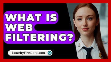 What Is Web Filtering? - SecurityFirstCorp.com