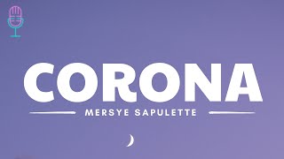 Corona - Mersye Sapulette (Lyrics/Lirik Lagu)
