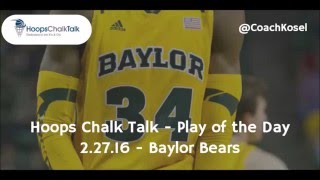Baylor Bears Triple Stagger- HoopsChalkTalk POTD - 2.27.16