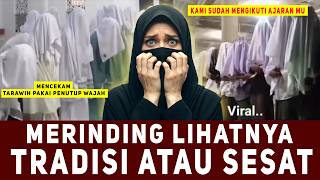 TARAWIH TUTUP WAJAH, SHOLAT APA INI? Wajah Ditutup Rapat, Netizen Sebut Sekte Misterius!