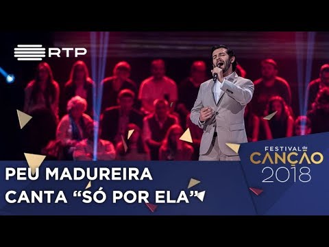 Canção nº 10 - Peu Madureira - Só Por Ela - 1ª Semifinal | Festival da Canção 2018