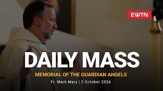 Catholic Daily Mass - Daily TV Mass - October 2, 2026