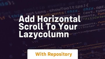 add horizontal scroll to your lazycolumn