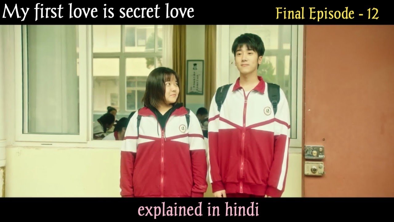 My first love is secret love ll final epi - 12 ll chinese drama ll